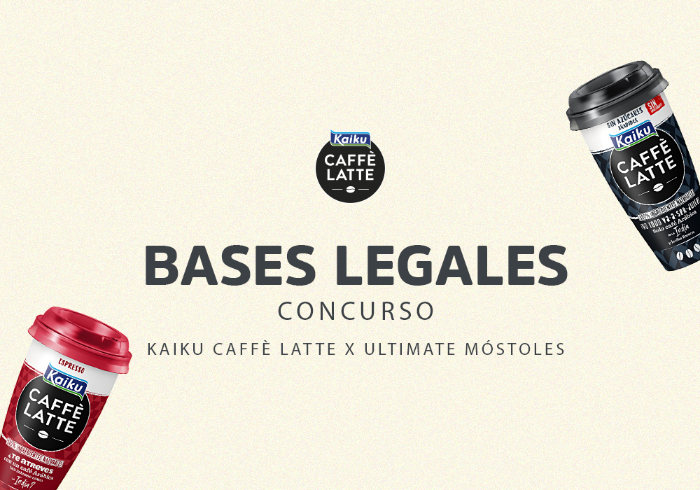 Bases Legales Concurso “Kaiku Caffè Latte x Ultimate Móstoles”