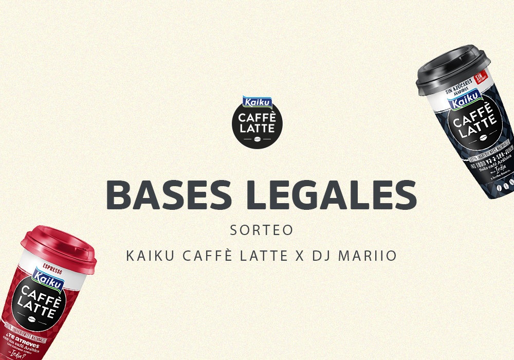 Bases Legales Concurso “Un Kaiku Caffè Latte con DjMariio”
