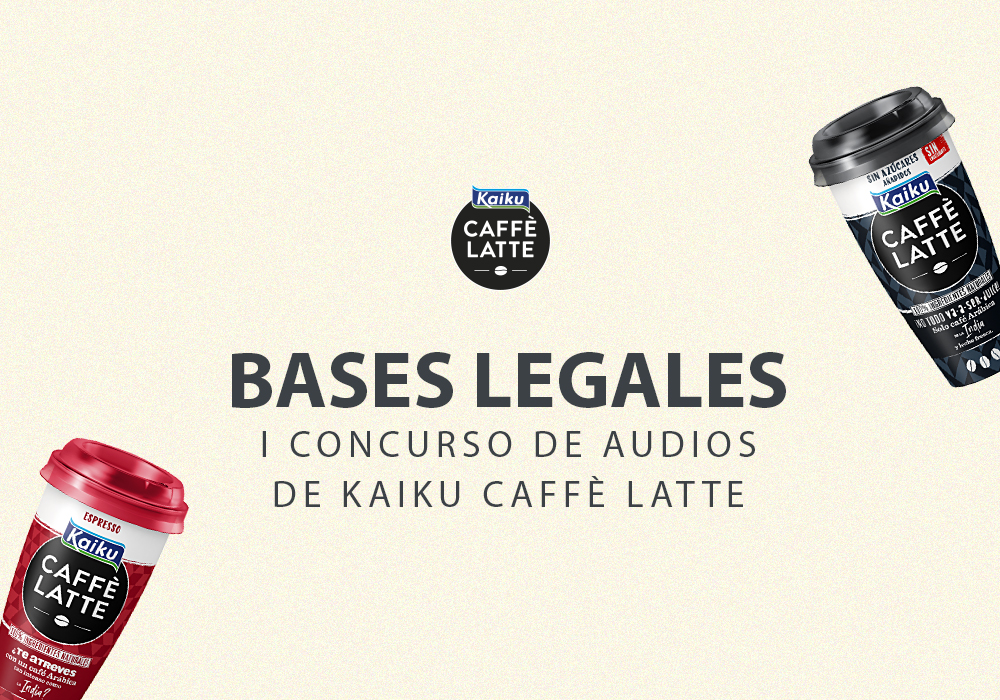 Bases legales “Concurso de Audios de Kaiku Caffè Latte”